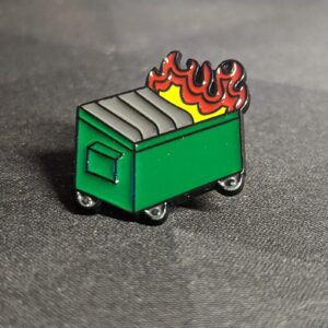 Dumpster Fire Pin